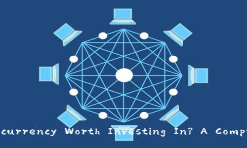 Title: Is Cryptocurrency Worth Investing In? A Comprehensive Guide