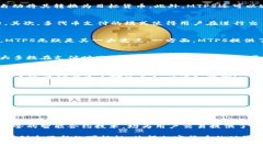 t p钱包给的mtps是什么/t p钱包给的mtps是什么TP钱包