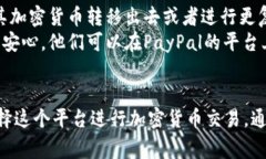 tiaoti如何使用PayPal进行加密货币付款：全面指南